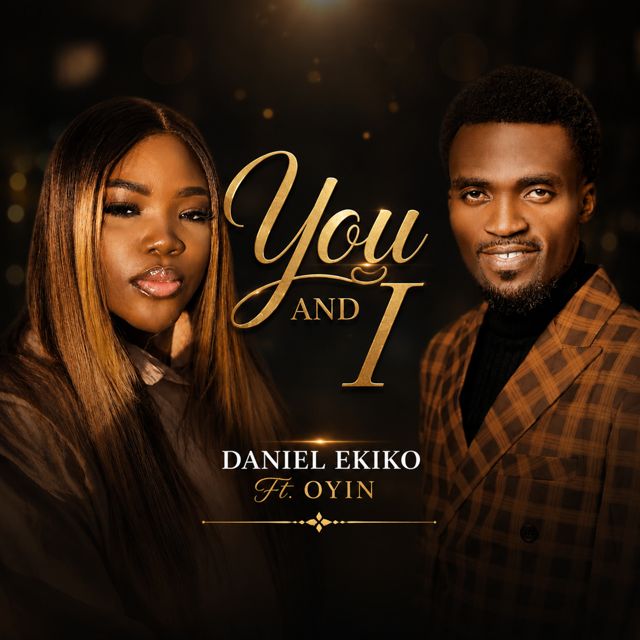 Daniel Ekiko - 'You and I (Live) (feat. Oyin)' [Ringtone]