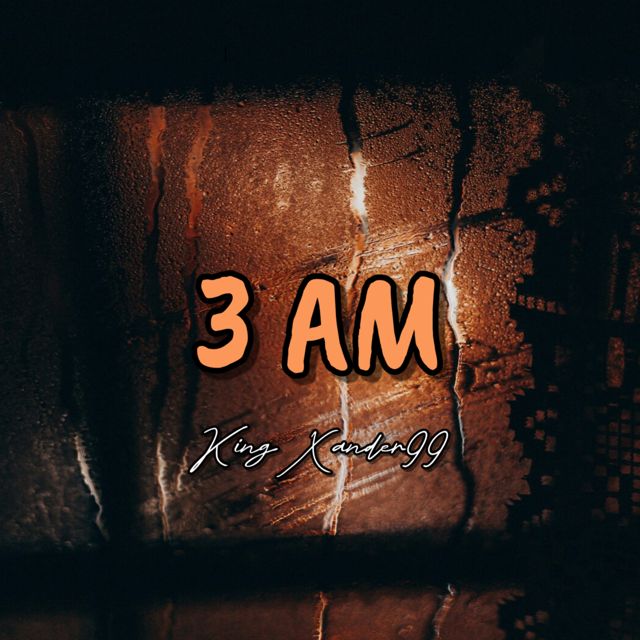 King Xander99 - '3 AM' [Ringtone]