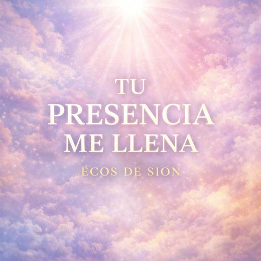 Ecos De Sion - 'Tu Presencia Me Llena' [Ringtone]