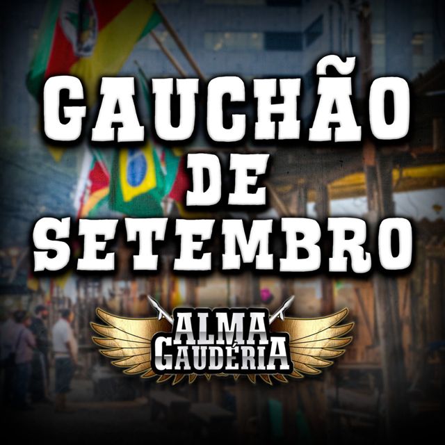 Alma Gauderia - 'Gaúchão de Setembro' [Ringtone]