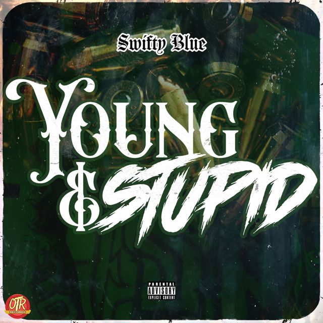 Swifty Blue - 'Young & $tupid' [Ringtone]