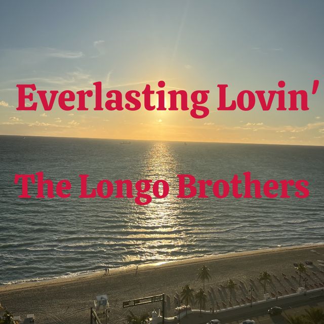The Longo Brothers - 'Everlasting Lovin'' [Ringtone]