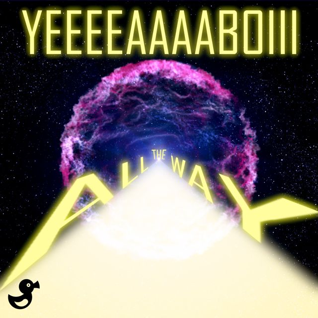 YEEEEAAAABOIII - 'All The Way' [Ringtone]