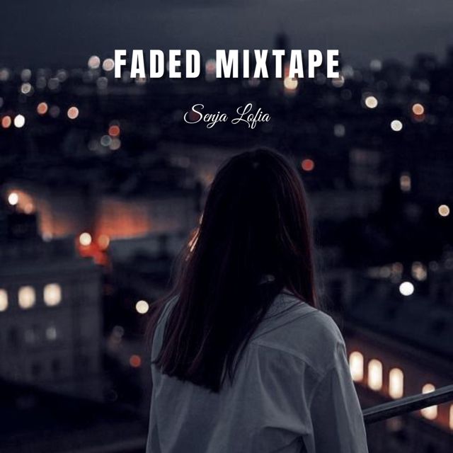 Senja Lofia - 'Faded Mixtape' [Ringtone]