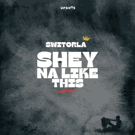 Switorla - 'Shey Na Like This' [Ringtone]