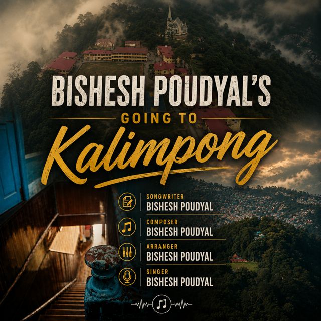 Bishesh Poudyal - 'Going To Kalimpong' [Ringtone]
