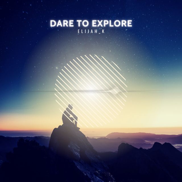 Elijah_K - 'Dare To Explore' [Ringtone]