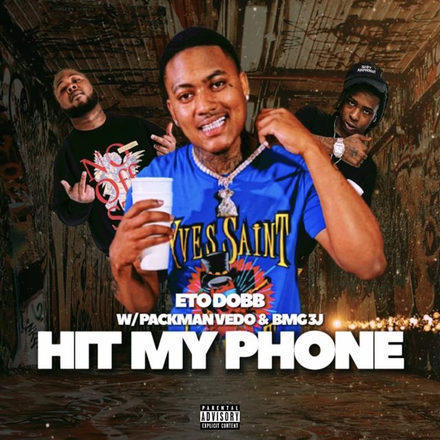 Eto Dobb - 'Hit My Phone (feat. Packman Vedo & Bmg 3J)' [Ringtone]