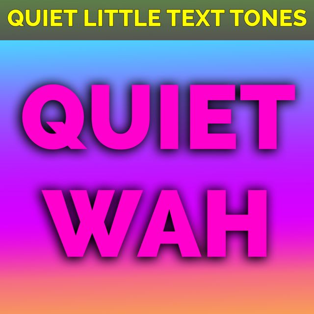 Quiet Little Text Tones - 'Quiet Wah' [Ringtone]