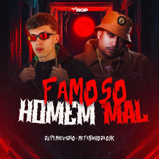 DJ PL MALVADÃO - 'Famoso Homem Mal (feat. MC Fabinho da Osk)' [Ringtone]