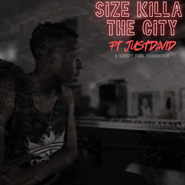 Size Killa - 'The City (feat. Just David)' [Ringtone]