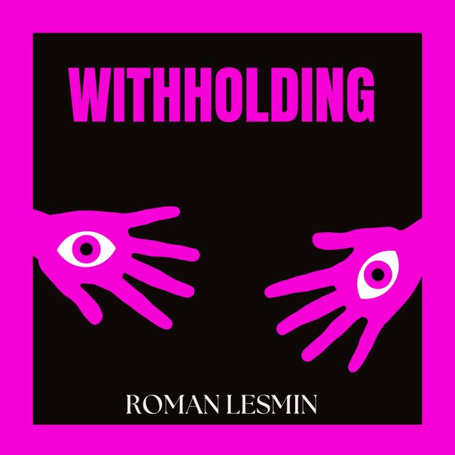 Roman Lesmin - 'Withholding' [Ringtone]