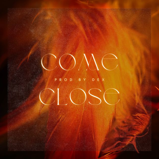 Dex - 'Come Close' [Ringtone]