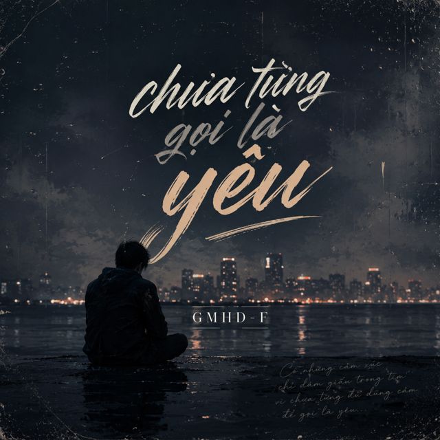 GMHD-F - 'CHƯA TỪNG GỌI LÀ YÊU' [Ringtone]