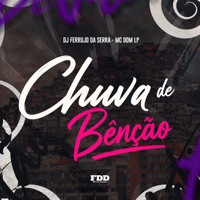 FDD Marcone - 'Chuva de Benção (feat. DJ Ferrujo da Serra & MC DOM LP)' [Ringtone]