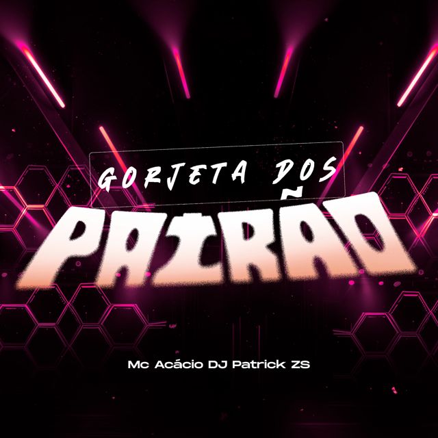DJ PATRICK ZS - 'Gorjeta Dos Patrão (SPEED UP) (feat. Mc Acácio)' [Ringtone]