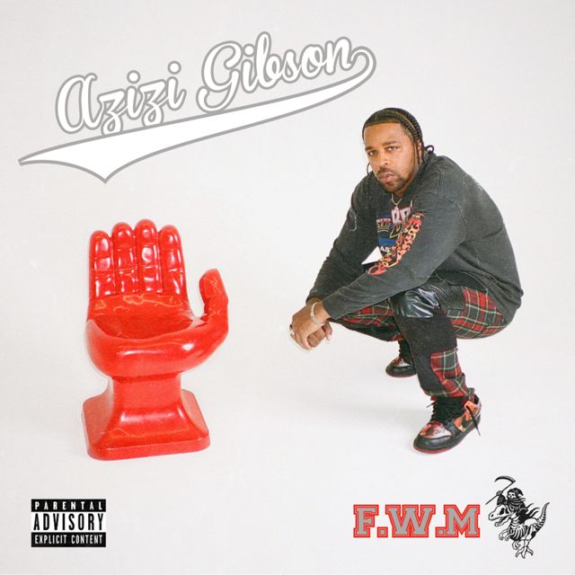 Azizi Gibson - 'F.W.M' [Ringtone]
