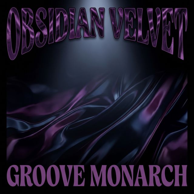 GROOVE MONARCH - 'OBSIDIAN VELVET' [Ringtone]
