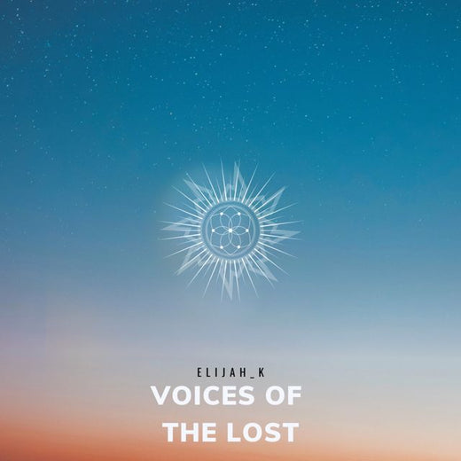 Elijah_K - 'Voices Of The Lost' [Ringtone]