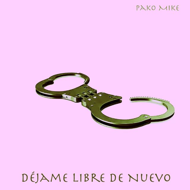 Pako Mike - 'Déjame Libre De Nuevo (Ultimate)' [Ringtone]