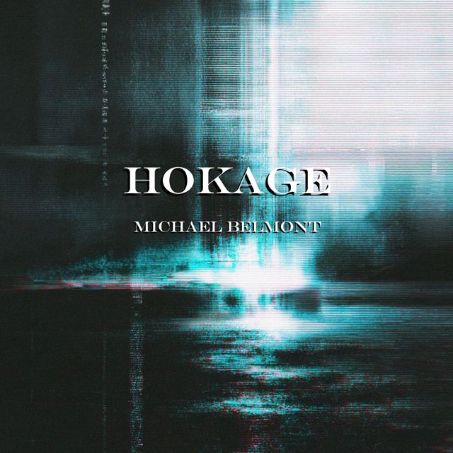 Michael Belmont - 'HOKAGE' [Ringtone]