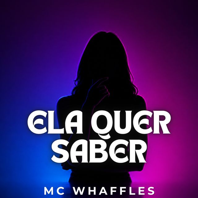 MC Whaffles - 'Ela Quer Saber' [Ringtone]