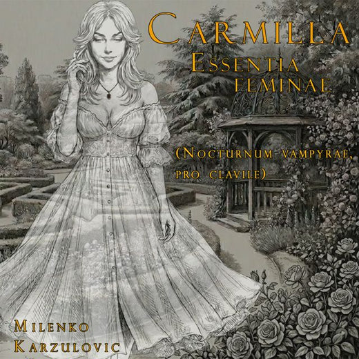 Milenko Karzulovic - 'Carmilla essentia feminae (Nocturnum vampyrae, pro clavile) (Nocturne)' [Ringtone]