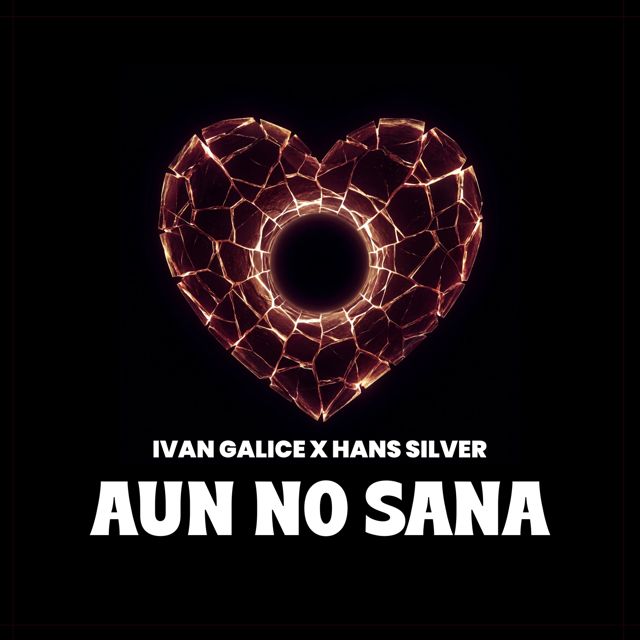 Ivan Galice - 'Aún no sana (feat. Hans Silver)' [Ringtone]