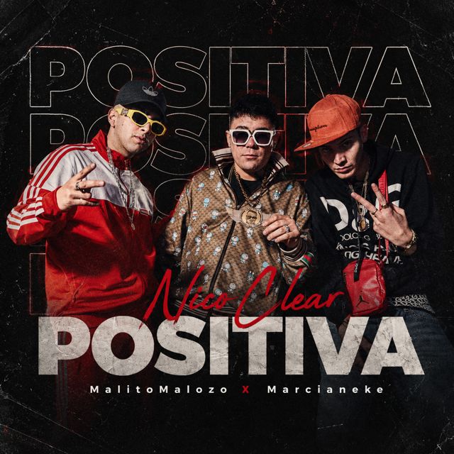 NicoClear - 'Positiva (feat. Marcianeke & Malito Malozo)' [Ringtone]