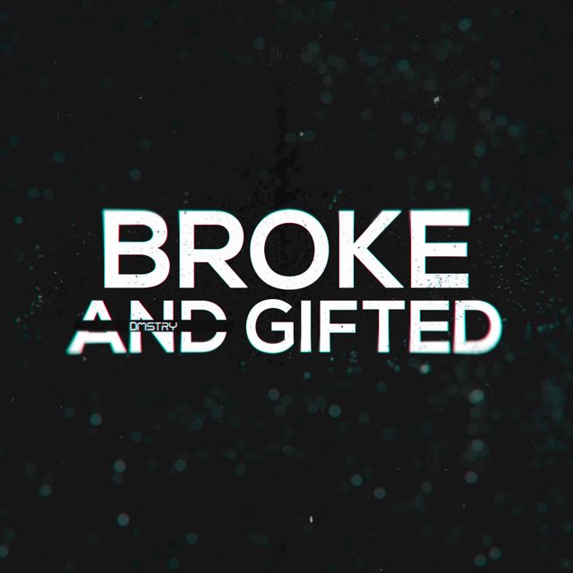 Dmstry - 'Broke and Gifted' [Ringtone]