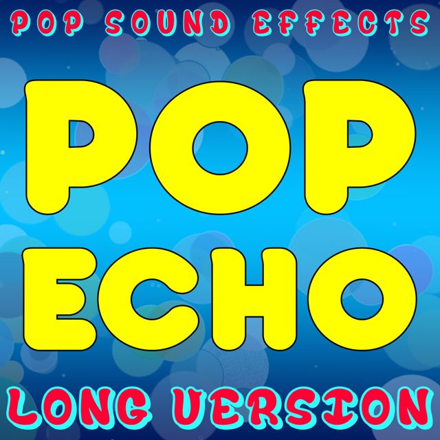 Pop Sound Effects - 'Pop Echo (Long Version)' [Ringtone]