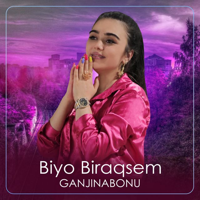 Ganjinabonu - 'Biyo Biraqsem' [Ringtone]