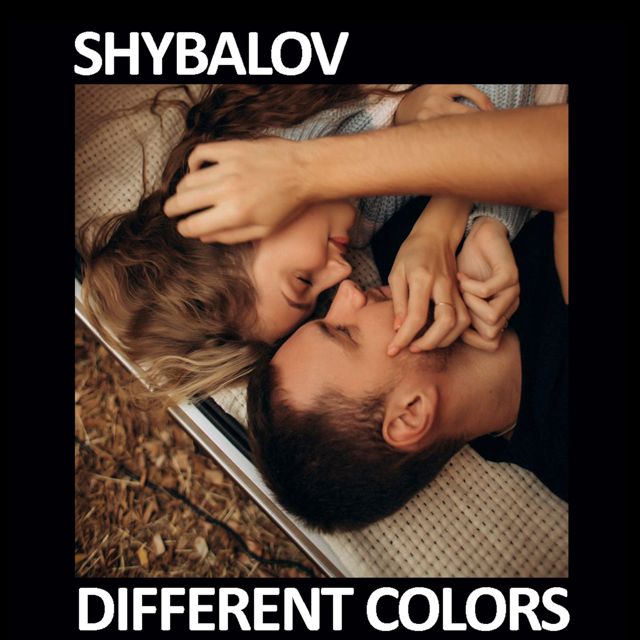 SHYBALOV - 'Different Colors' [Ringtone]