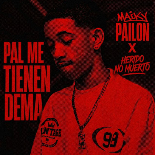Maiky Pailon - 'PAL ME TIENEN DEMA (feat. Herido no muerto)' [Ringtone]