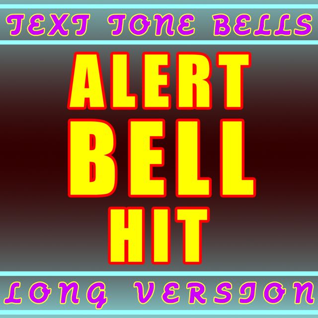 Text Tone Bells - 'Alert Bell Big Hit Long Version' [Ringtone]