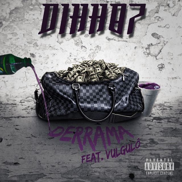Dihh97 - 'Derrama (feat. VulgoLô)' [Ringtone]