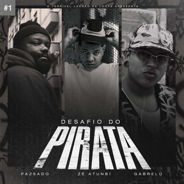 Barba Negra - 'Desafio do Pirata #1 (feat. PaZSado & Zé Atunbí & Gabrelú)' [Ringtone]
