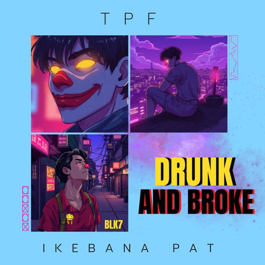 Tu Payaso Favorito - 'DRUNK AND BROKE (feat. IKEBANA PAT)' [Ringtone]