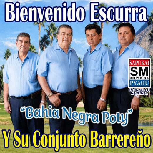 Bienvenido Escurra y Su Conjunto Barrereño - 'Che lucero aguai´y' [Ringtone]