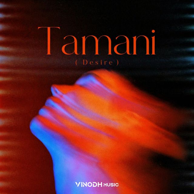 VINODH Music - 'Tamani (Desire)' [Ringtone]