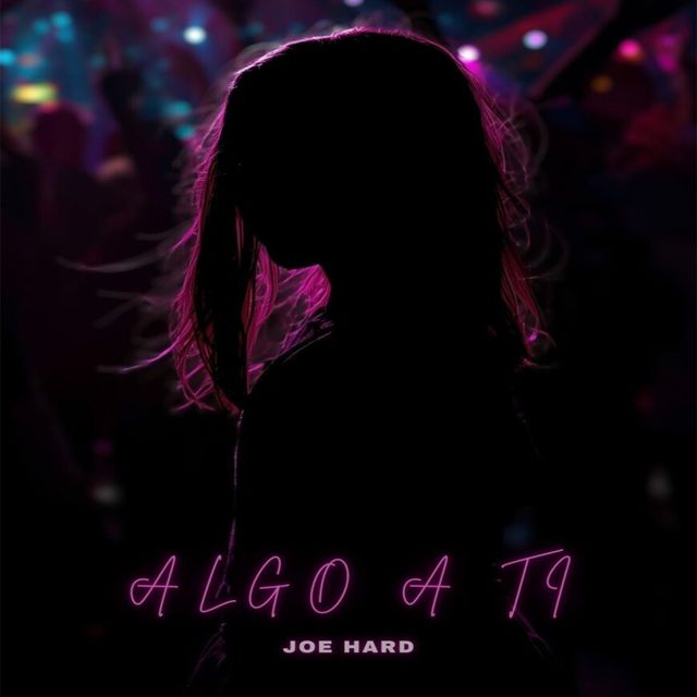 Joe Hard - 'Algo a Ti' [Ringtone]