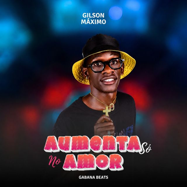 Gilson Máximo - 'Aumenta Só No Amor' [Ringtone]