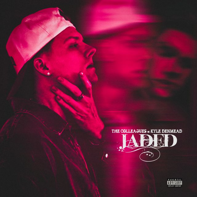 Kyle Denmead - 'JADED (feat. The Colleagues)' [Ringtone]