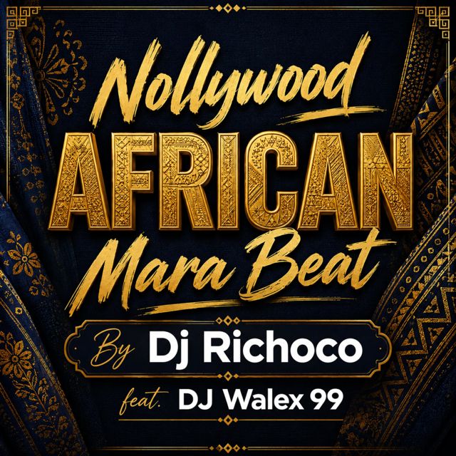 Dj Richoco - 'Nollywood African Mara Beat (feat. DJ Walex 99)' [Ringtone]