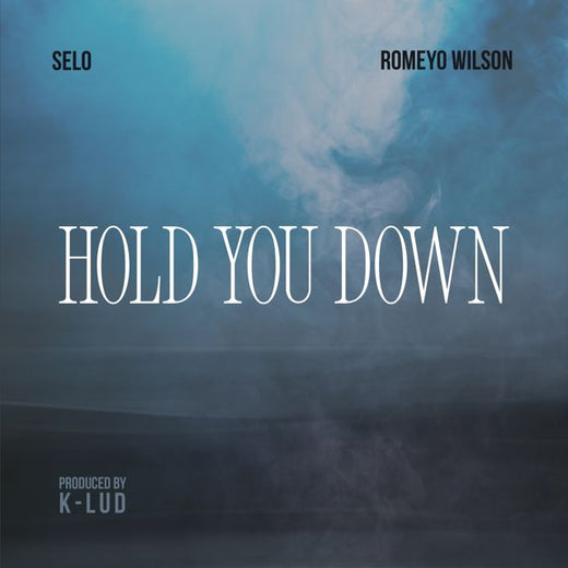 Selo - 'Hold You Down (feat. Romeyo Wilson)' [Ringtone]