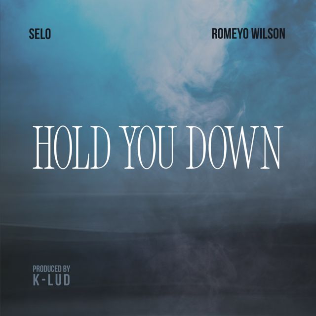 Selo - 'Hold You Down (feat. Romeyo Wilson)' [Ringtone]