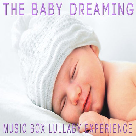 Music Box Lullaby Experience - 'The Baby Dreaming (Music Box Lullaby Version)' [Ringtone]