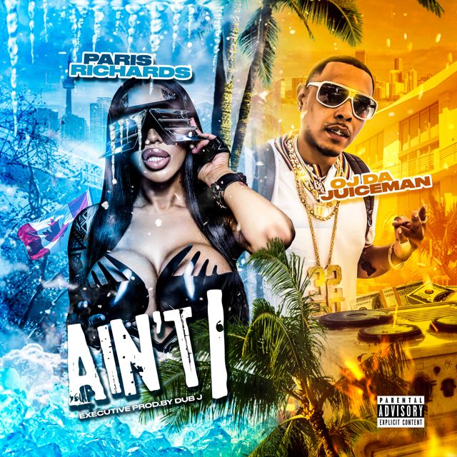 Paris Richards - 'Ain't I (feat. OJ Da Juiceman)' [Ringtone]