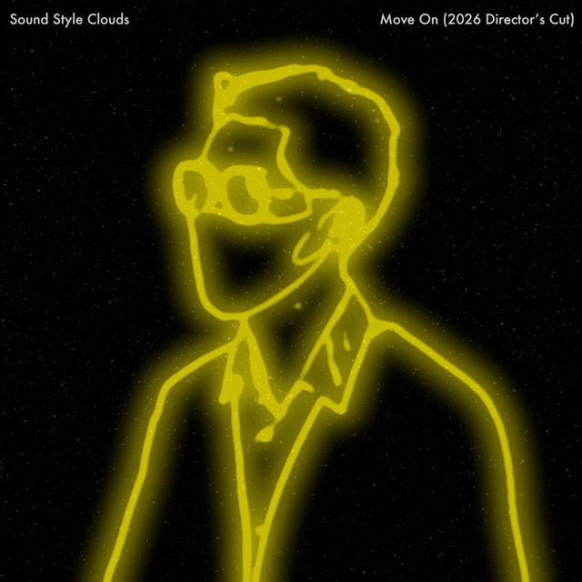 Sound Style Clouds - 'Move On (2026 Director's Cut)' [Ringtone]
