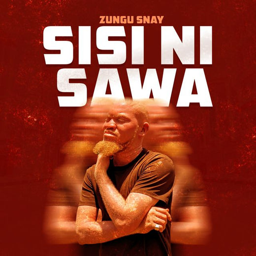 Zungu Snay - 'Sisi ni Sawa' [Ringtone]